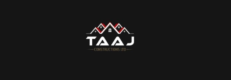 TAAJ CONSTRUCTIONS LTD