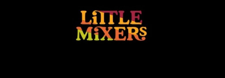 Little Mixers